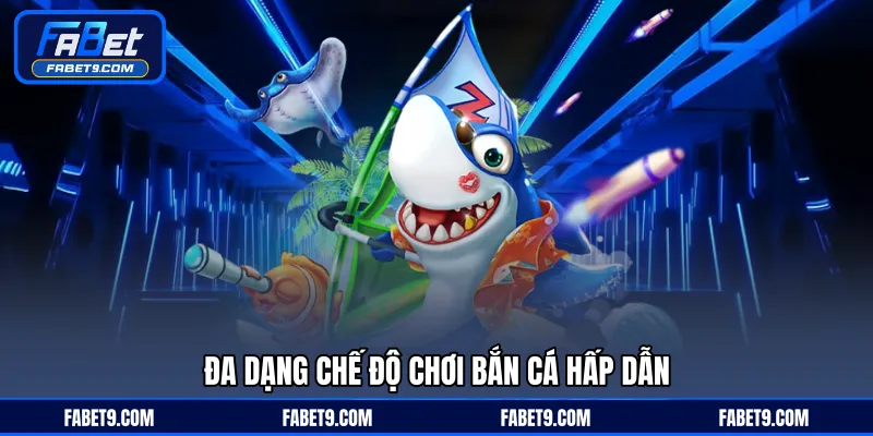 Bắn Cá FABET - Sảnh Game Giải Trí Đổi Thưởng Nhiều Phần Quà - Kivex