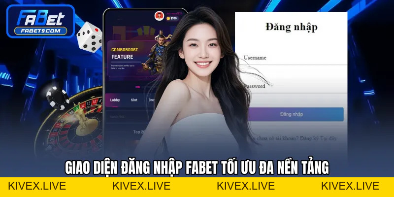 Đăng Nhập FABET - Cách Truy Cập Tài Khoản Nhanh Chóng  - Kivex
