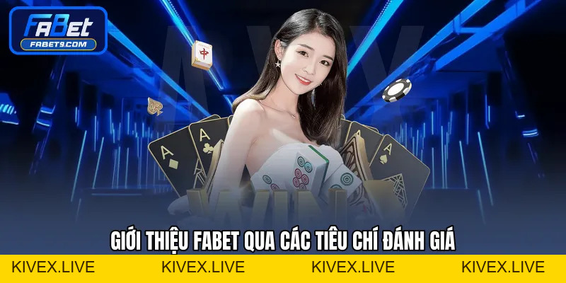 Giới Thiệu FABET - Nền Tảng Cá Cược Trực Tuyến Uy Tín - Kivex