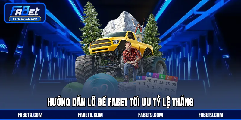 Lô Đề FABET - Hình Thức Dự Đoán Số Với Tỷ Lệ Thưởng Hấp Dẫn - Kivex