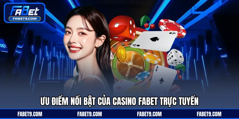 Casino FABET - Trải Nghiệm Sòng Bài Trực Tuyến Chân Thực - Kivex