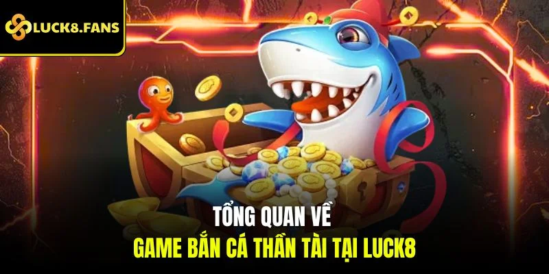 Bắn Cá Luck8 - Sân Chơi Săn Thưởng Đại Dương Đỉnh Cao - Kivex