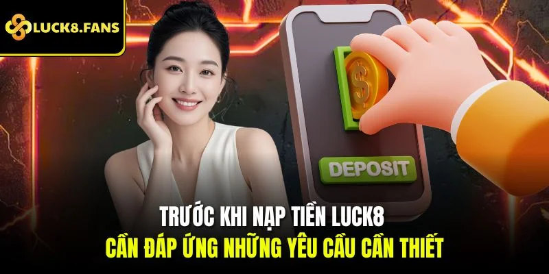 Hướng Dẫn Cách Nạp Tiền Luck8 Cho Người Mới Chỉ 2 Phút - Kivex