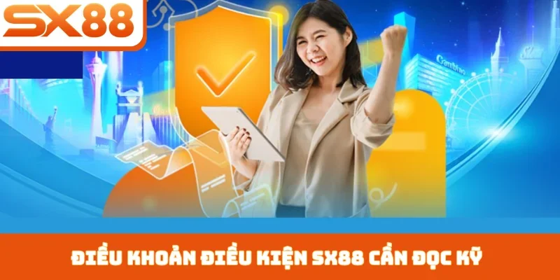 Điều Khoản Điều Kiện SX88 - Quyền Và Nghĩa Vụ 2 Bên - Kivex
