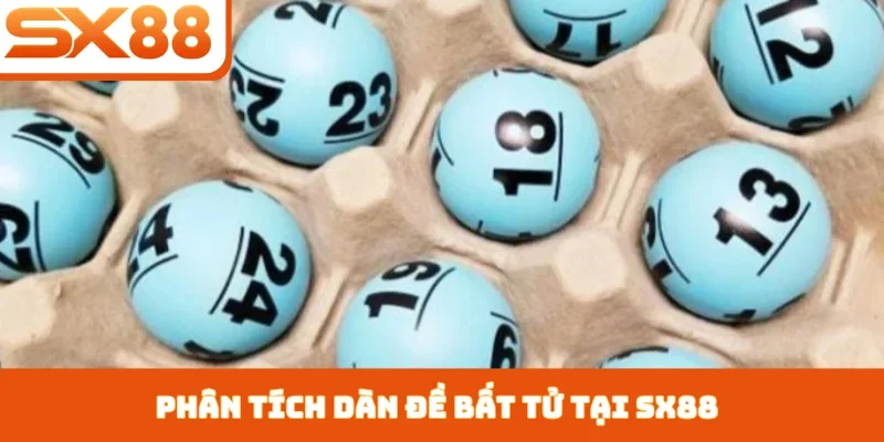 Dàn Đề Bất Tử - Chiến Thuật Tối Ưu Lợi Nhuận Tại SX88 - Kivex