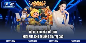 Nổ Hũ FABET - Trò Chơi Slot Đổi Thưởng Với Tỷ Lệ Trúng Cao - Kivex