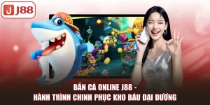 Bắn Cá J88 Đổi Thưởng Với Hàng Loạt Tựa Game Hấp Dẫn - Kivex