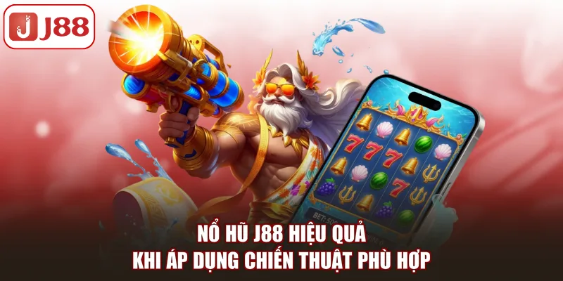 Nổ hũ J88 Là Gì Và Có Những Tựa Game Nào Nổi Bật Nhất - Kivex