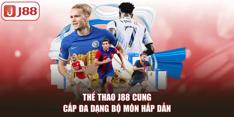 Thể Thao J88 - Sân Chơi Giải Trí Đỉnh Cao Hiện Đại 2026 - Kivex